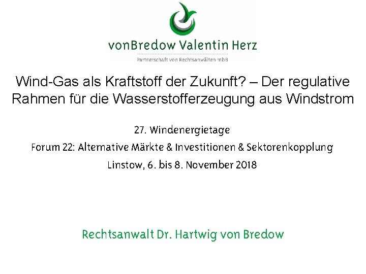 Wind-Gas als Kraftstoff der Zukunft? – Der regulative Rahmen für die Wasserstofferzeugung aus Windstrom