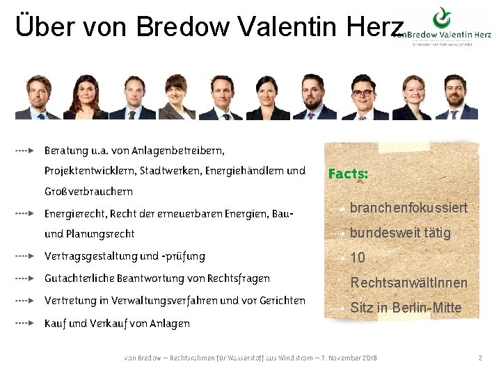 Über von Bredow Valentin Herz Beratung u. a. von Anlagenbetreibern, Projektentwicklern, Stadtwerken, Energiehändlern und