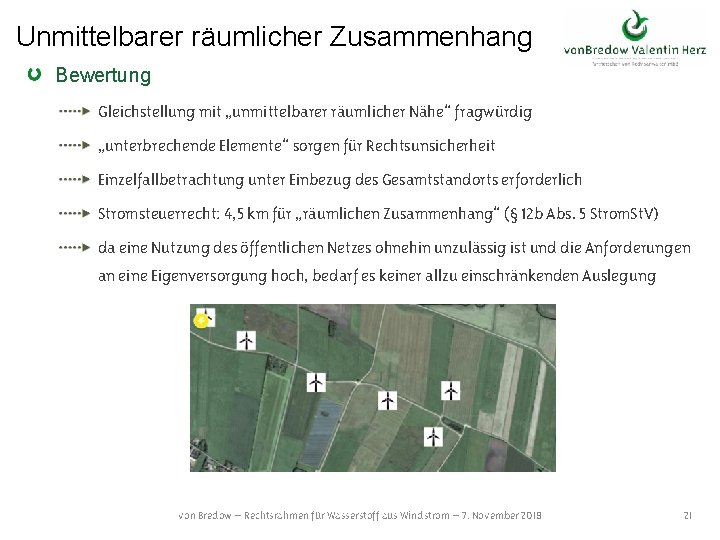 Unmittelbarer räumlicher Zusammenhang Bewertung Gleichstellung mit „unmittelbarer räumlicher Nähe“ fragwürdig „unterbrechende Elemente“ sorgen für