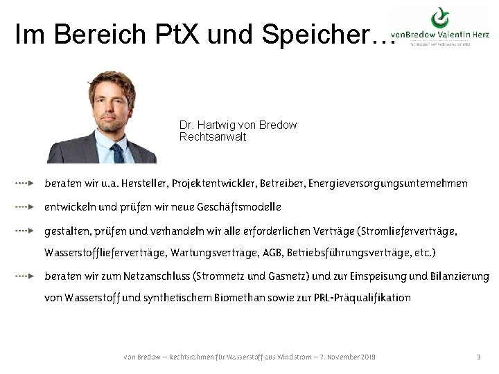 Im Bereich Pt. X und Speicher… Dr. Hartwig von Bredow Rechtsanwalt beraten wir u.