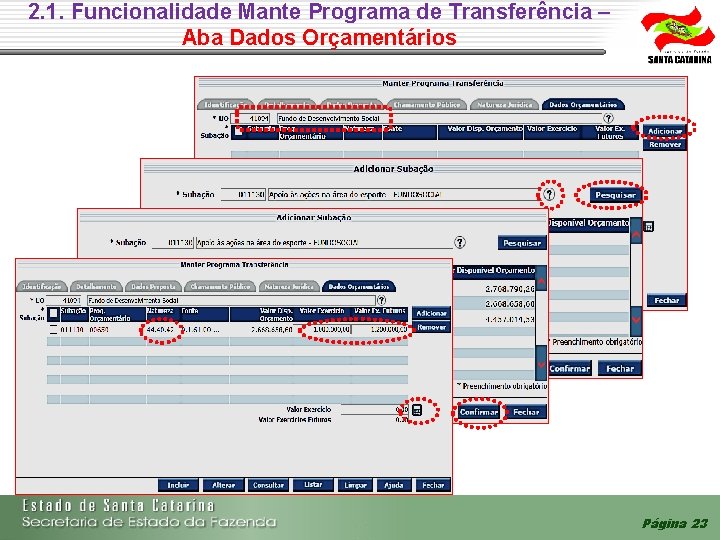 2. 1. Funcionalidade Mante Programa de Transferência – Aba Dados Orçamentários Página 23 2. 1. Funcionalidade Mante Programa de Transferência – Aba Dados Orçamentários Página 23