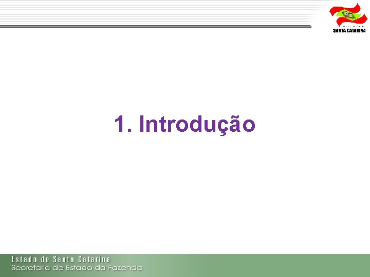 1. Introdução 1. Introdução