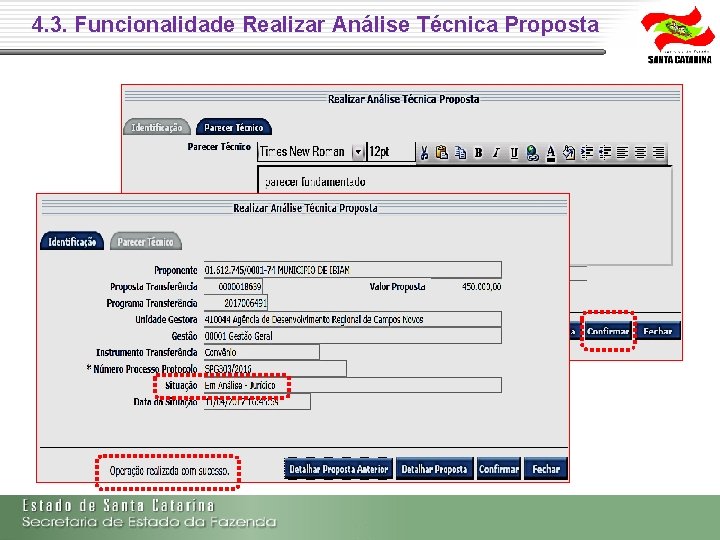 4. 3. Funcionalidade Realizar Análise Técnica Proposta 4. 3. Funcionalidade Realizar Análise Técnica Proposta