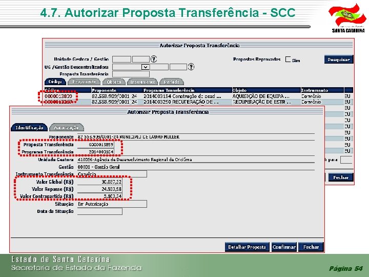 4. 7. Autorizar Proposta Transferência - SCC Página 54 4. 7. Autorizar Proposta Transferência - SCC Página 54