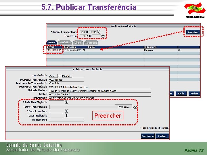5. 7. Publicar Transferência Preencher Página 75 5. 7. Publicar Transferência Preencher Página 75