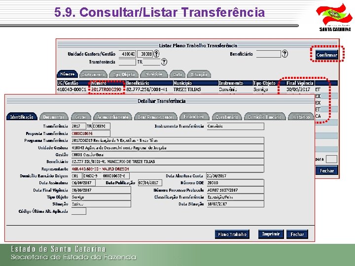 5. 9. Consultar/Listar Transferência 5. 9. Consultar/Listar Transferência