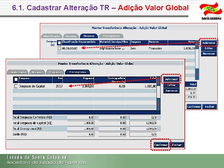 6. 1. Cadastrar Alteração TR – Adição Valor Global 6. 1. Cadastrar Alteração TR – Adição Valor Global