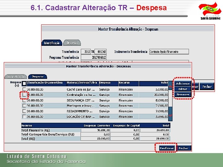 6. 1. Cadastrar Alteração TR – Despesa 6. 1. Cadastrar Alteração TR – Despesa