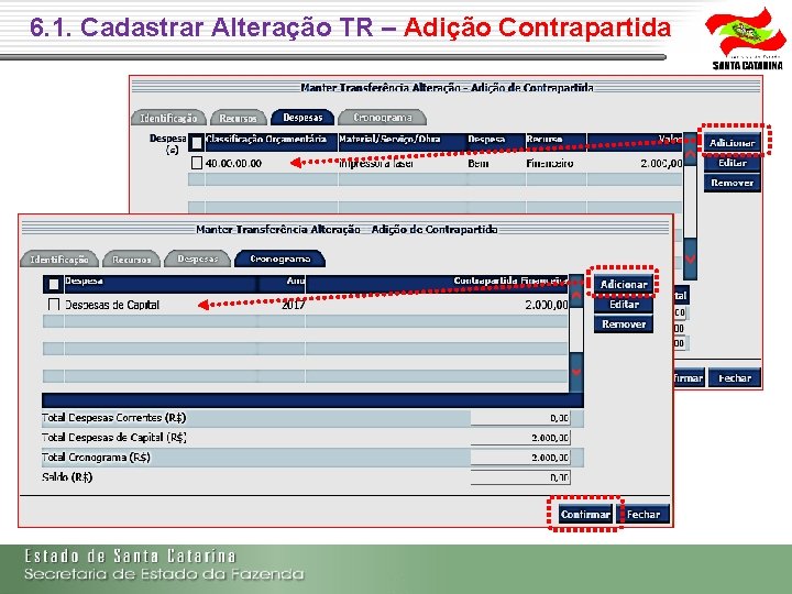 6. 1. Cadastrar Alteração TR – Adição Contrapartida 6. 1. Cadastrar Alteração TR – Adição Contrapartida