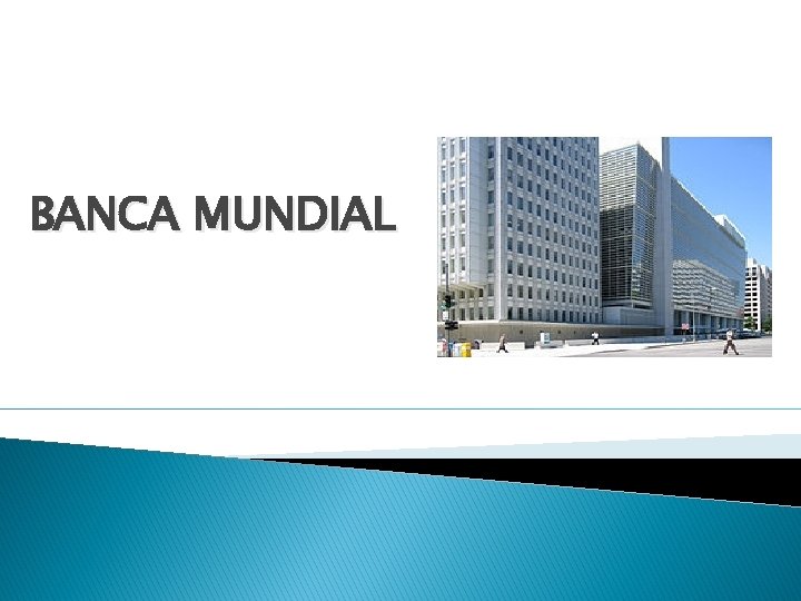 BANCA MUNDIAL 