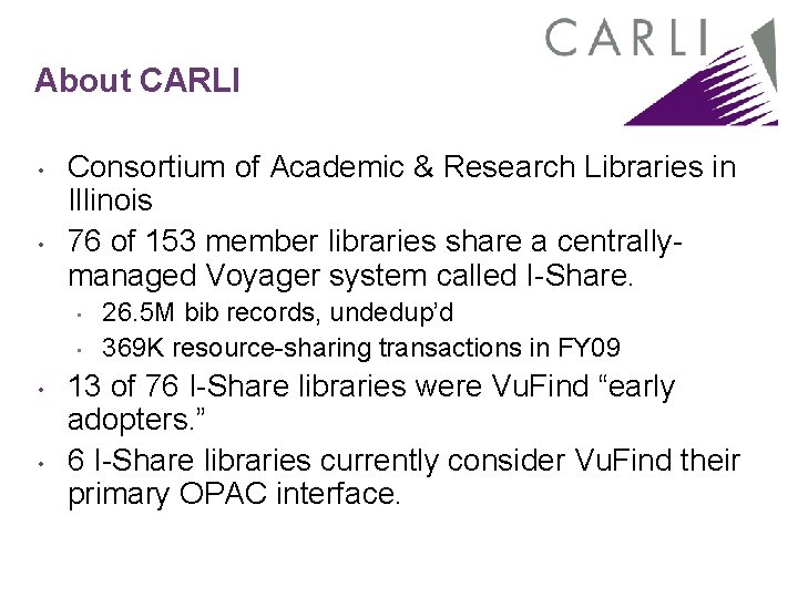 About CARLI • • Consortium of Academic & Research Libraries in Illinois 76 of About CARLI • • Consortium of Academic & Research Libraries in Illinois 76 of