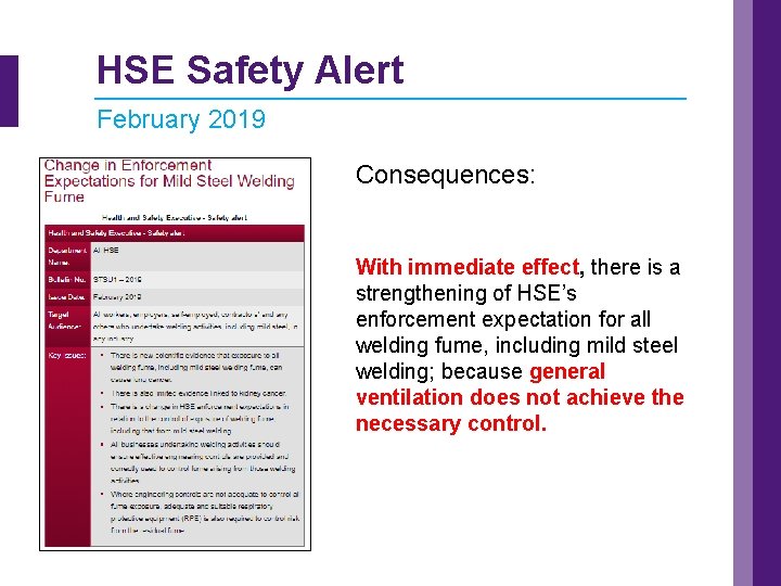 HSE Safety Alert February 2019 Consequences: With immediate effect, there is a strengthening of