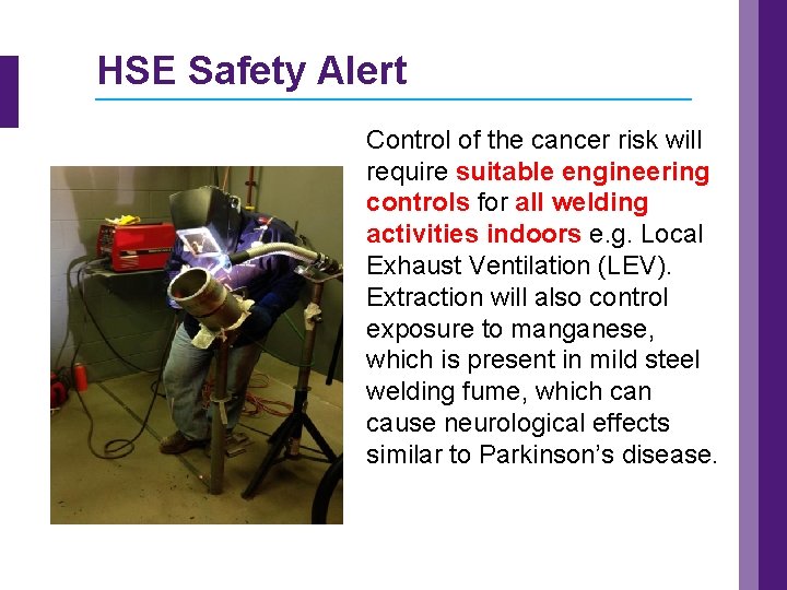 HSE Safety Alert Control of the cancer risk will require suitable engineering controls for