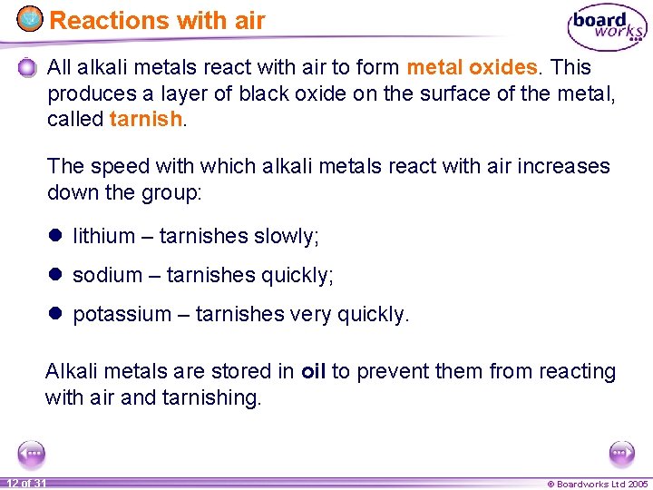 Reactions with air All alkali metals react with air to form metal oxides. This