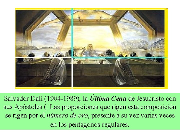 Salvador Dalí (1904 -1989), la Última Cena de Jesucristo con sus Apóstoles (. Las