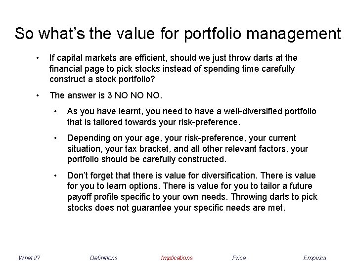 So what’s the value for portfolio management • If capital markets are efficient, should