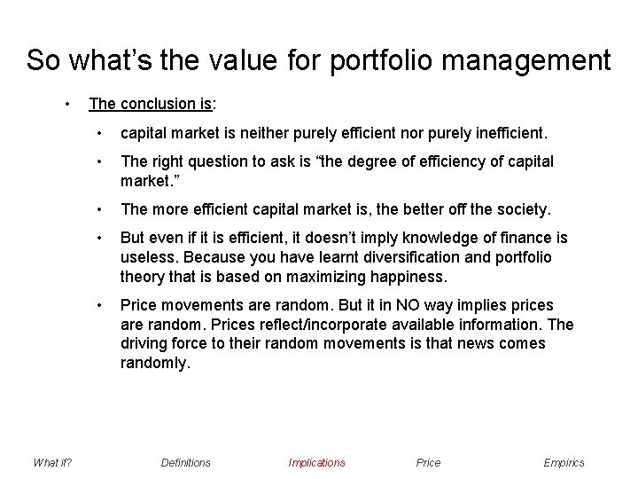 So what’s the value for portfolio management • What if? The conclusion is: •