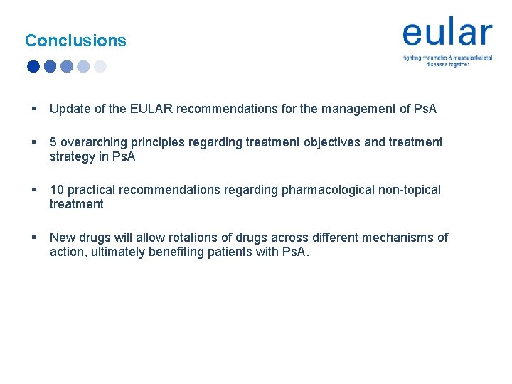 Conclusions § Update of the EULAR recommendations for the management of Ps. A §