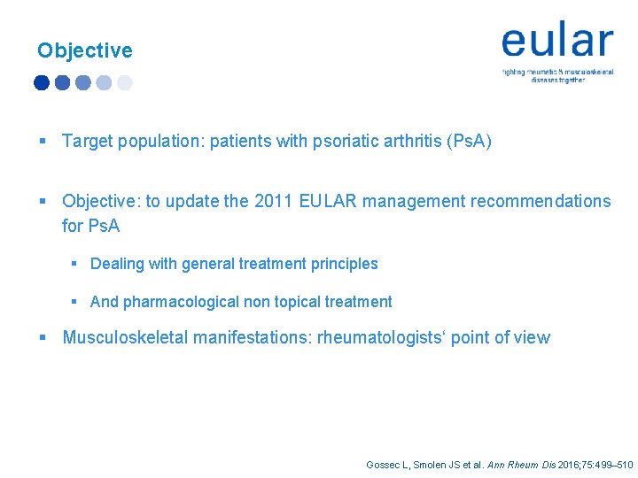 Objective § Target population: patients with psoriatic arthritis (Ps. A) § Objective: to update