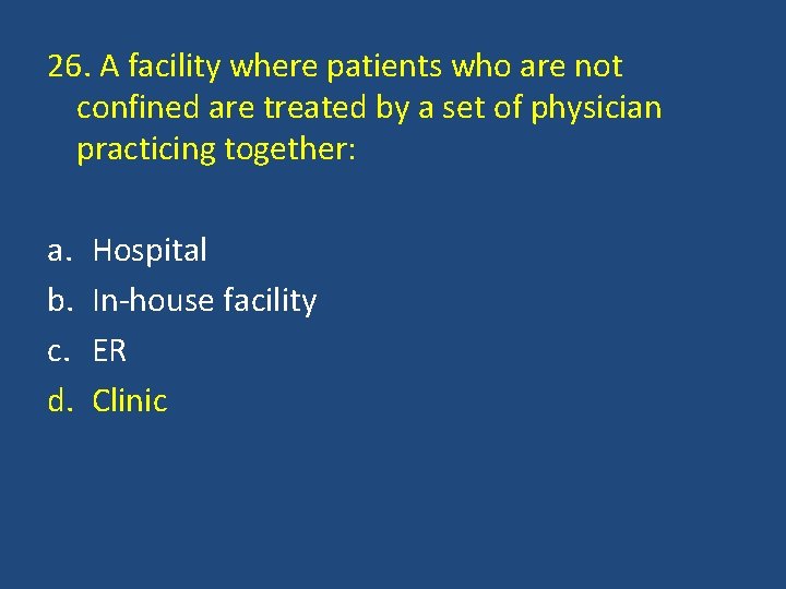 26. A facility where patients who are not confined are treated by a set