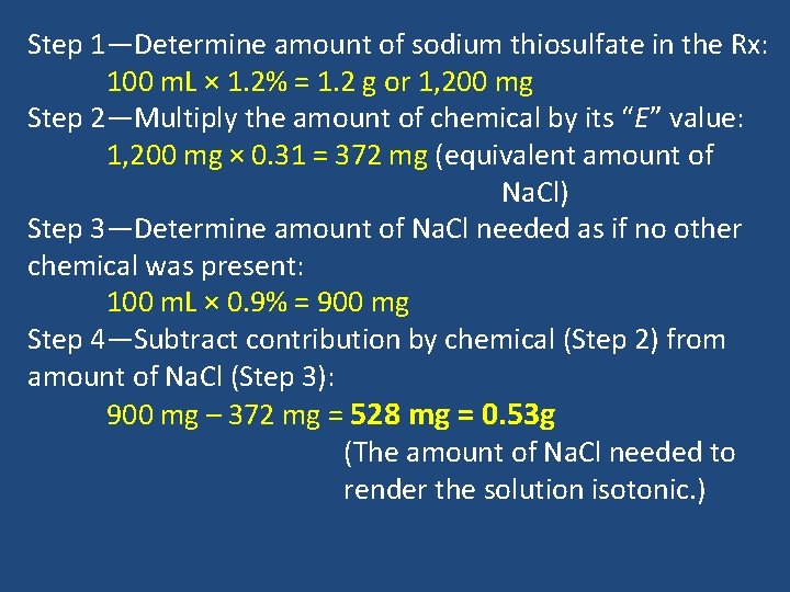 Step 1—Determine amount of sodium thiosulfate in the Rx: 100 m. L × 1.