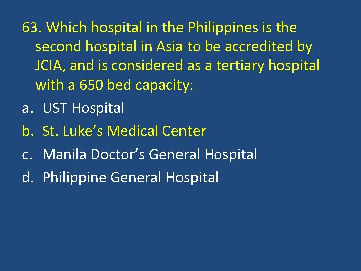 63. Which hospital in the Philippines is the second hospital in Asia to be