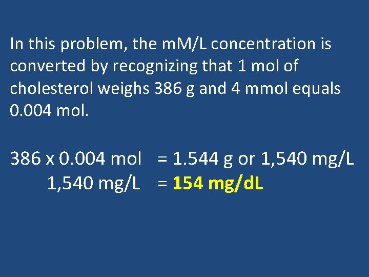 In this problem, the m. M/L concentration is converted by recognizing that 1 mol