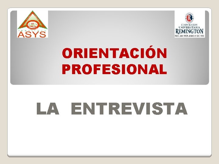 ORIENTACIÓN PROFESIONAL LA ENTREVISTA 