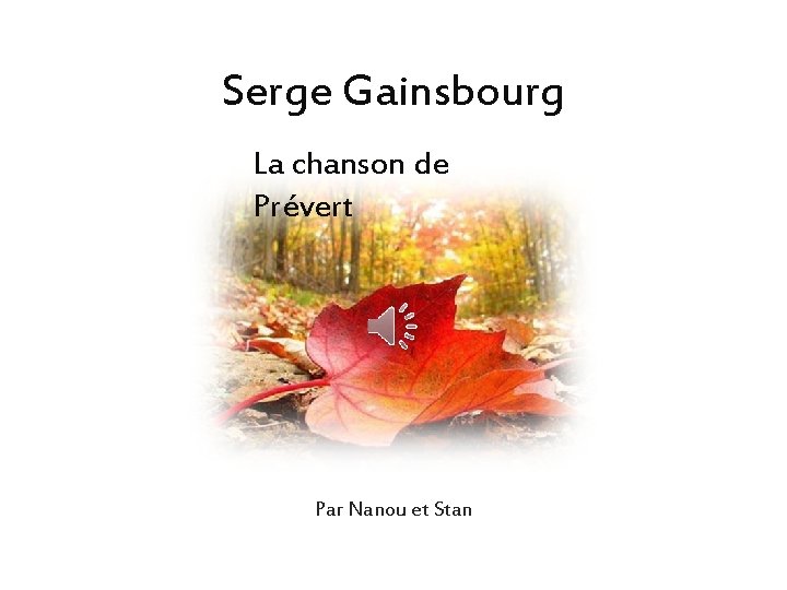Serge Gainsbourg La chanson de Prévert Par Nanou et Stan 