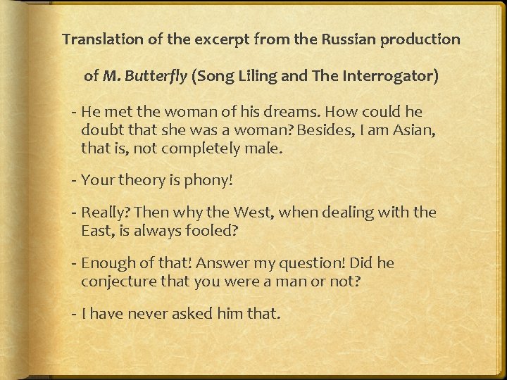 Translation of the excerpt from the Russian production of M. Butterfly (Song Liling and