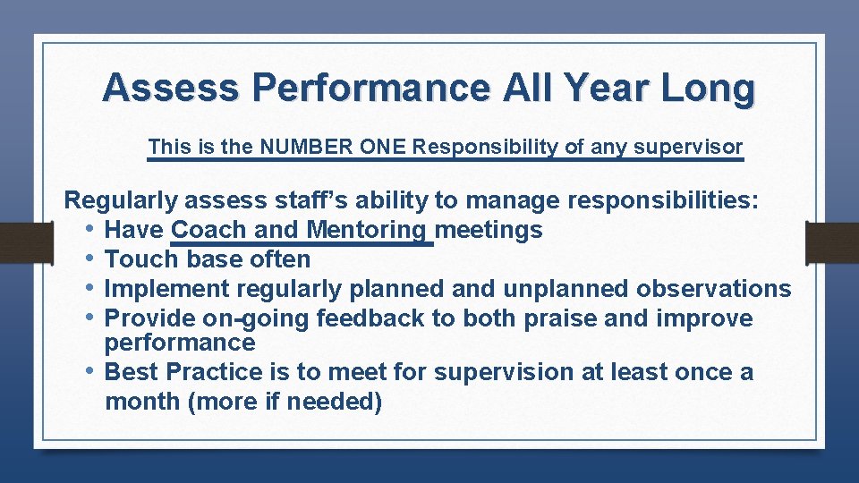 Assess Performance All Year Long This is the NUMBER ONE Responsibility of any supervisor