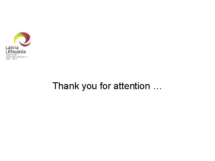 Thank you for attention … 