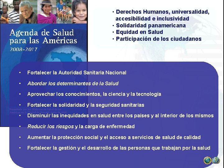  • Derechos Humanos, universalidad, accesibilidad e inclusividad • Solidaridad panamericana • Equidad en