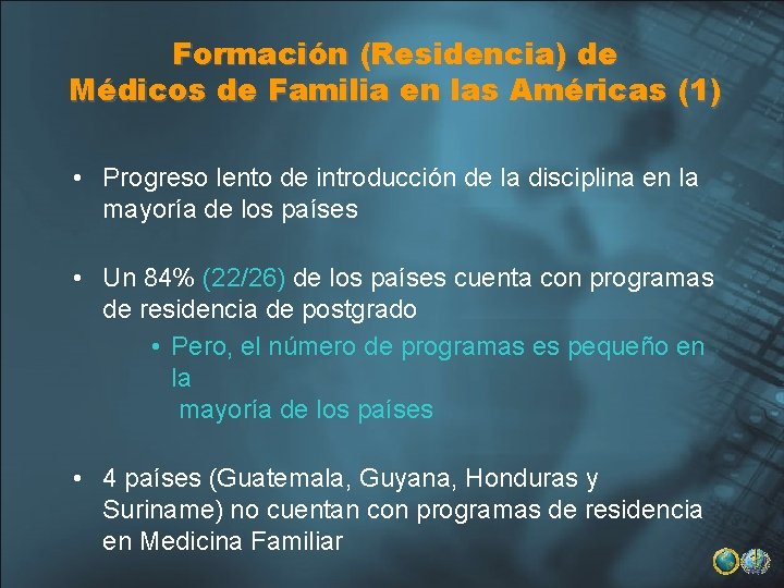 Formación (Residencia) de Médicos de Familia en las Américas (1) • Progreso lento de