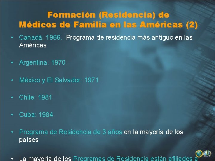 Formación (Residencia) de Médicos de Familia en las Américas (2) • Canadá: 1966 Programa