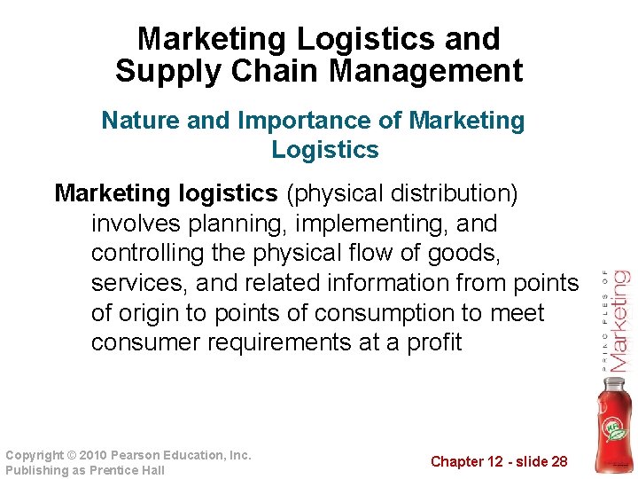 Marketing Logistics and Supply Chain Management Nature and Importance of Marketing Logistics Marketing logistics