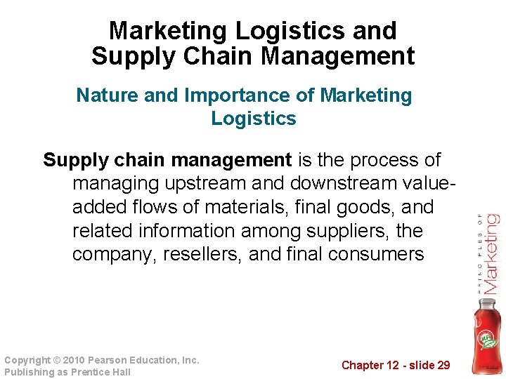 Marketing Logistics and Supply Chain Management Nature and Importance of Marketing Logistics Supply chain