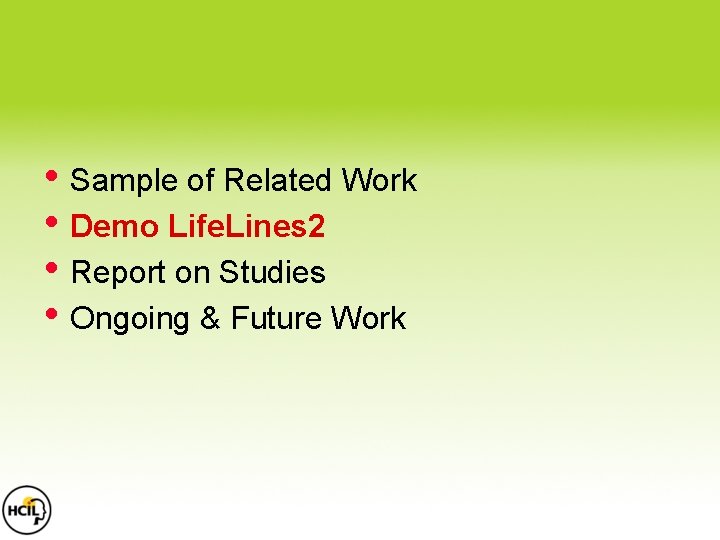 • Sample of Related Work • Demo Life. Lines 2 • Report on • Sample of Related Work • Demo Life. Lines 2 • Report on