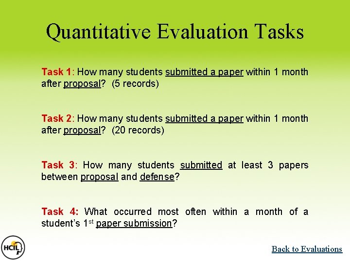 Quantitative Evaluation Tasks Task 1: How many students submitted a paper within 1 month Quantitative Evaluation Tasks Task 1: How many students submitted a paper within 1 month