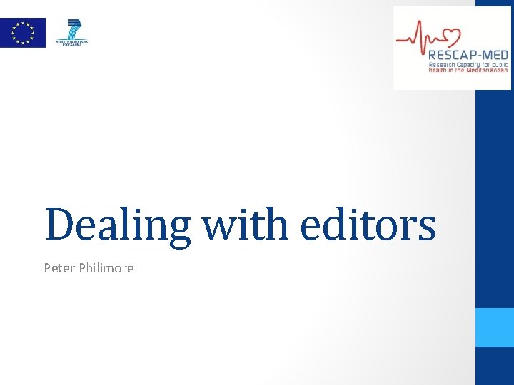 Dealing with editors Peter Philimore 