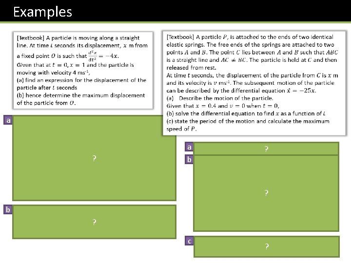 Examples a ? a b ? ? b ? c ? Examples a ? a b ? ? b ? c ?