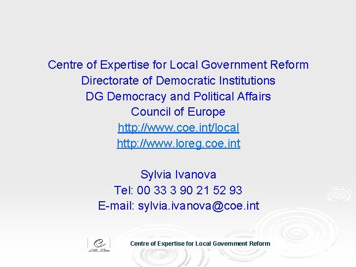 Centre of Expertise for Local Government Reform Directorate of Democratic Institutions DG Democracy and