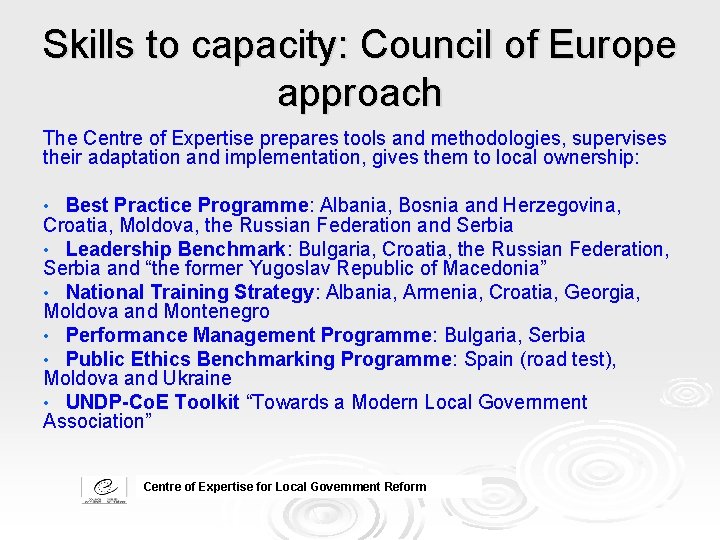 Skills to capacity: Council of Europe approach The Centre of Expertise prepares tools and