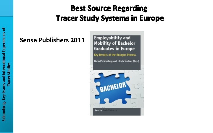 Schomburg, Key Issues and International Experiences of Tracer Studies Best Source Regarding Tracer Study