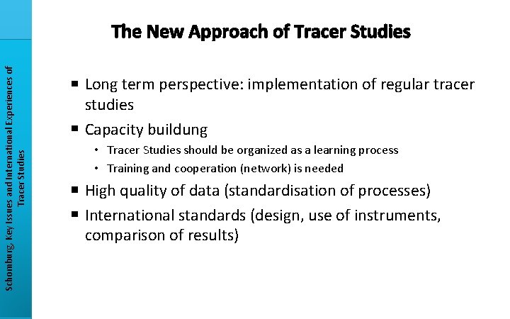 Schomburg, Key Issues and International Experiences of Tracer Studies The New Approach of Tracer