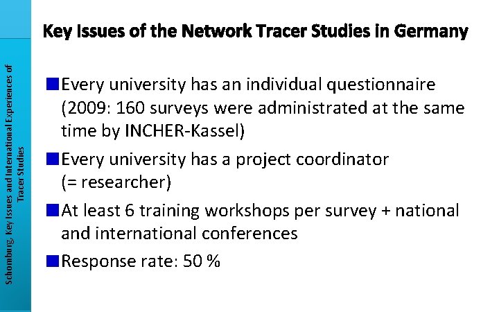 Schomburg, Key Issues and International Experiences of Tracer Studies Key Issues of the Network