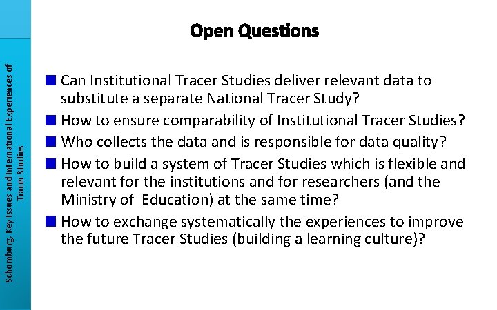 Schomburg, Key Issues and International Experiences of Tracer Studies Open Questions Can Institutional Tracer