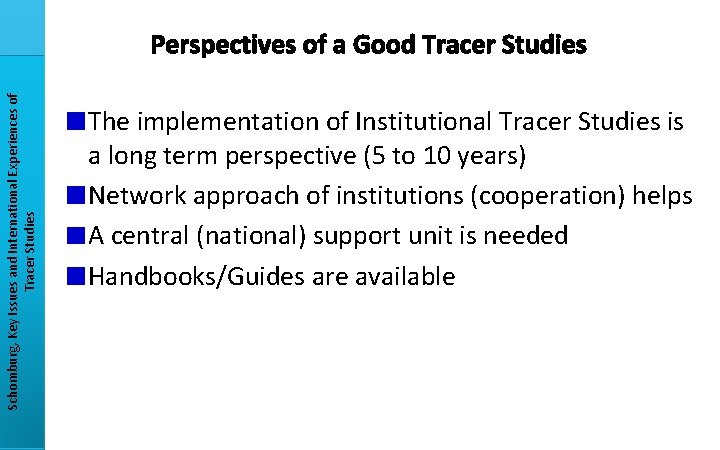Schomburg, Key Issues and International Experiences of Tracer Studies Perspectives of a Good Tracer