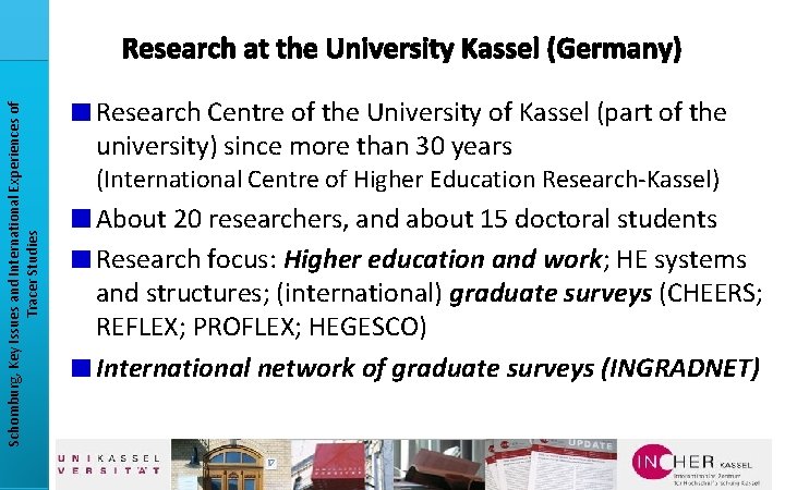 Schomburg, Key Issues and International Experiences of Tracer Studies Research at the University Kassel