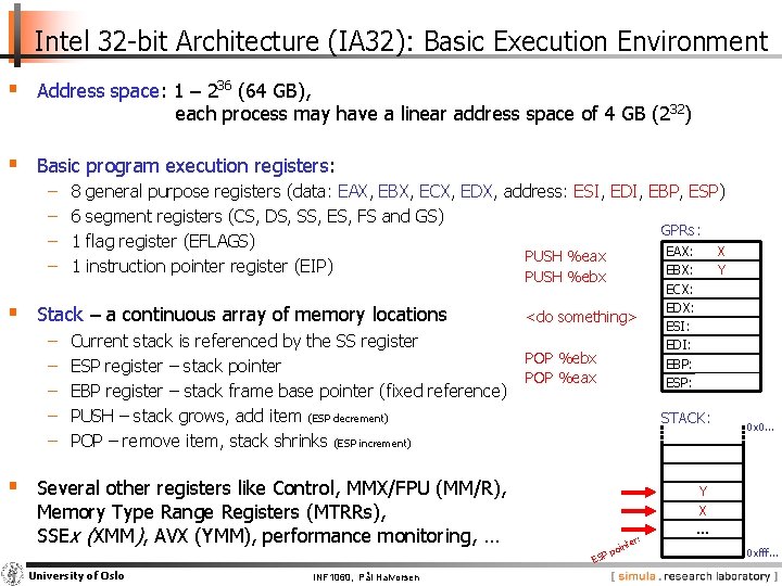 Intel 32 -bit Architecture (IA 32): Basic Execution Environment § Address space: 1 –